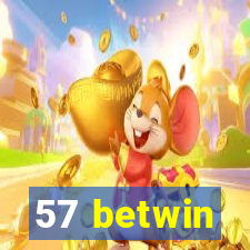 57 betwin